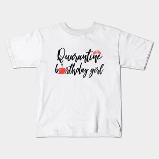 Birthday Girl 2020 Quarantine Birthday Shirt Kids T-Shirt